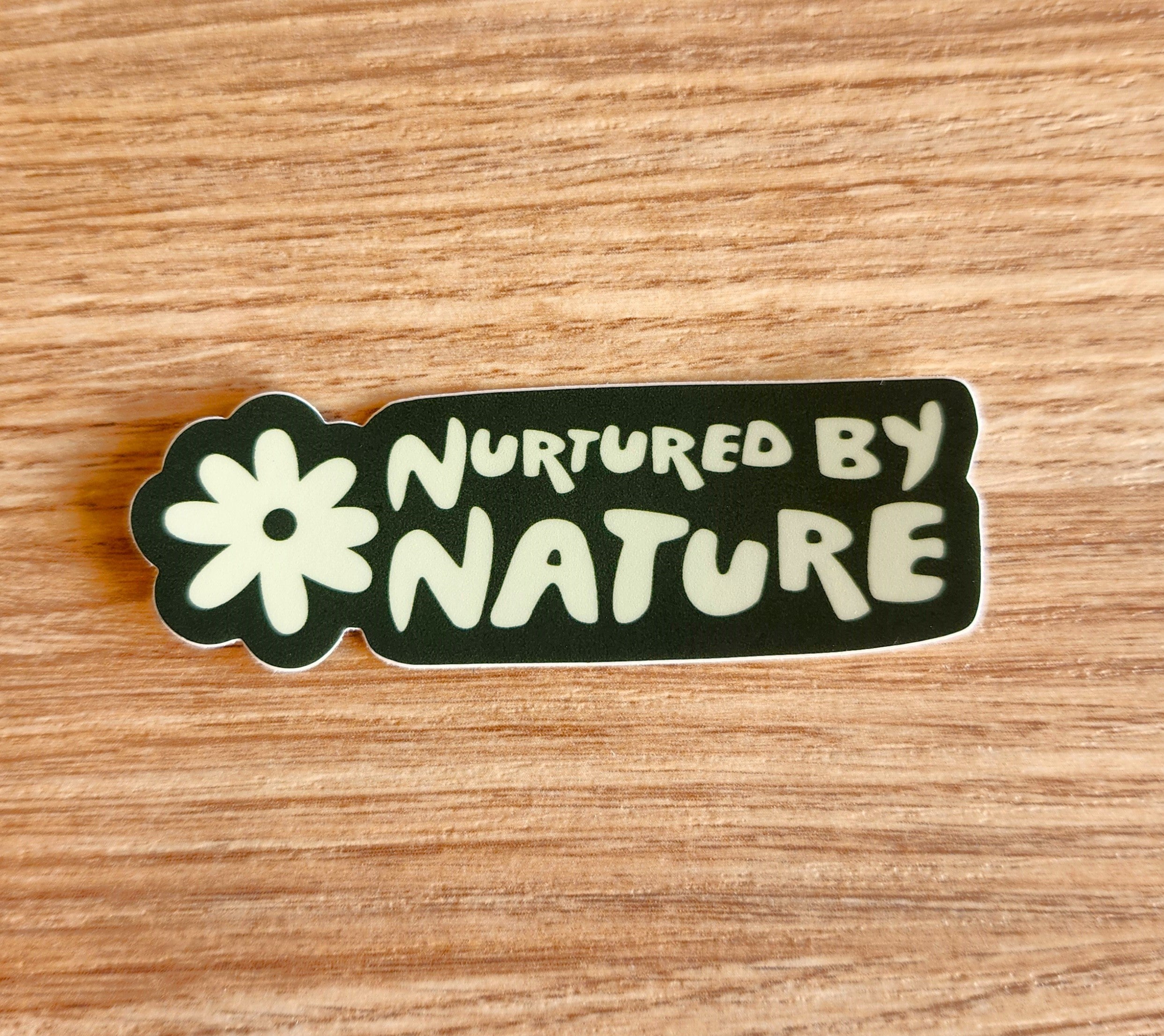 Sticker | Nurtured by Nature